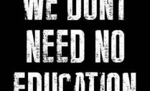 we don t need no eduction